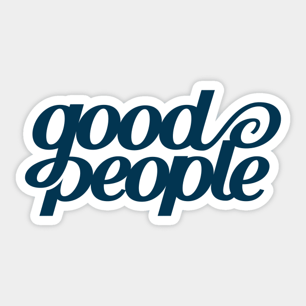 Good People. Sticker by bjornberglund